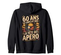60 Ans Le Corps Dit Non La Tête Dit Apéro Sweat à Capuche