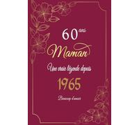 60 ans Maman Une Vraie Légende: Cadeau d’anniversaire pour maman de 60ans