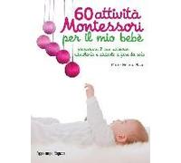 60 Attività Montessori Per Il Mio Bebè