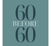 60 Before 60: A Bucket List Journal for Life Goals, Travel & New Experiences Before 60 Green: Set, Track & Complete 60 Meaningful Adventures - ... & Self-Discovery Before Your 60th Birthday