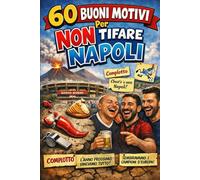 60 Buoni Motivi Per NON Tifare Napoli