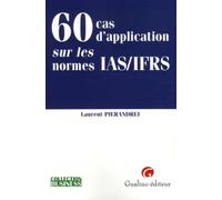 60 cas d'application sur les normes ias/ifrs