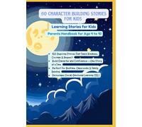 60 character building stories for kids | Learning Stories for Kids | Parents Handbook for Age 4 to 10