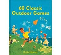 60 Classic Outdoor Games Quarto (Auteur)