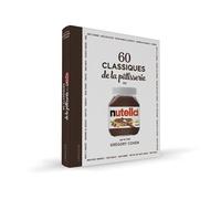 60 classiques de la pâtisserie au Nutella 60 recettes à réaliser avec NUTELLA® pour des desserts ultra-gourmands ! - Sophie Dumont - Larousse - cartonné - Guide