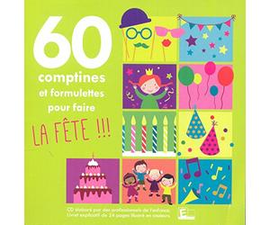 60 Comptines et Formulettes pour Faire la Fete