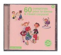 60 Comptines Pour La Danse Et L'éveil Corporel