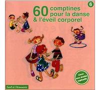 60 comptines pour la danse et l'éveil corporel