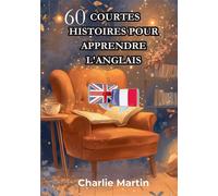 60 courtes histoires pour apprendre l'anglais - Charlie Martin - Bookelis - broché - Méthode de langue