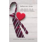 60 Days of a Father's Love Devotional: Reflect Act Grow