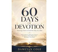 60 DAYS OF DEVOTION: Drawing Closer to God One Day at a Time
