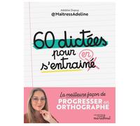 60 dictées pour s'entraîner