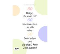 60 Dinge, die man mit 60 machen kann, die alle eine 60 beinhalten und die (fast) kein Geld kosten!