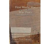 60 Division Divisional Troops 2/4 London Field Company Royal Engineers - [Version Originale] Unknown (Auteur)