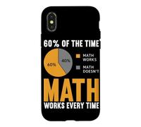 60% du Temps, Les mathématiques fonctionnent à Chaque Fois Que Les Amateurs de mathématiques d'algèbre Coque pour iPhone X/XS