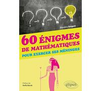 60 énigmes de mathématiques pour exercer ses méninges