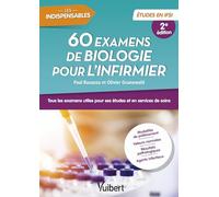 60 examens de biologie pour l'infirmier: Tous les examens utiles pour ses études en IFSI et en services de soins