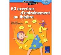 60 exercices d'entrainement au théatre à partir de 8 ans - Tome 1