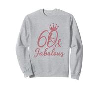 60 & Fabuleux Soixante 60 Ans pour Les Femmes de Son 60e Anniversaire Sweatshirt