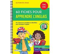 60 Fiches pour apprendre l'anglais CM1 CM2: Des séquences complètes et détaillées pour enseigner l'anglais
