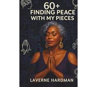 60+ Finding Peace With My Pieces