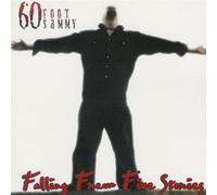 60 Foot Sammy - Falling from Five Stories [Import]