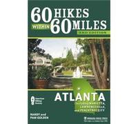 60 Hikes Within 60 Miles Atlanta by Randy Golden Randy Golden (Auteur)