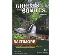 60 Hikes Within 60 Miles Baltimore by Allison Sturm Allison Sturm (Auteur)