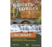60 Hikes Within 60 Miles: Cincinnati