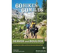60 Hikes Within 60 Miles: Denver And Boulder
