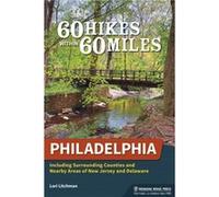 60 Hikes Within 60 Miles Philadelphia by Lori Litchman Lori Litchman (Auteur)