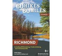 60 Hikes Within 60 Miles Richmond by Philip Riggan Philip Riggan , Original author Nathan Lott (Auteur)