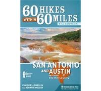 60 Hikes Within 60 Miles San Antonio and Austin by Johnny Molloy Llewellin, Charles Molloy, Johnny (Auteur)