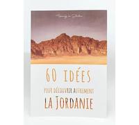 60 idées pour découvrir autrement la Jordanie