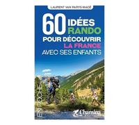60 Idées Rando Pour Découvir La France Avec Ses Enfants