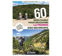 60 Idées rando pour découvrir la France avec ses enfants
