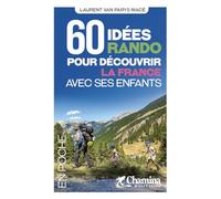 60 Idées Rando pour découvrir la France avec ses Enfants
