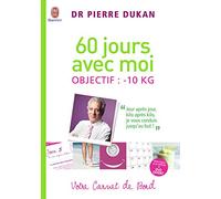 60 jours avec moi : objectif -10 Kg: Votre carnet de bord