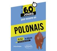 60 jours pour assurer en polonais - Je débute - A1-A2 - Justyna Donajska - Ellipses - broché - Méthode de langue