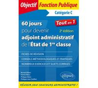60 jours pour devenir adjoint administratif de l'État de 1re classe - 2e édition - Philippe-Jean Quillien - Ellipses - broché - Scolaire / Universitaire
