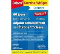 60 jours pour devenir adjoint administratif de l'Etat de 1re classe: Catégorie C