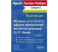 60 jours pour devenir adjoint administratif territorial principal de 2e classe - Catégorie C Bernard Blanc (HE) (Auteur), Denise Blanc (Auteur), Philippe Blanc (Auteur), Philippe-Jean Quillien (Auteur