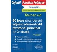 60 jours pour devenir adjoint administratif territorial principal de 2e classe - Catégorie C: Tout-en-un