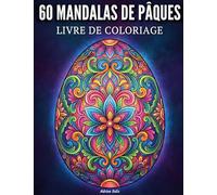60 mandalas de Pâques: Coloriages pour adultes avec 60 motifs uniques en forme d'oeufs, anti-stress