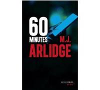 60 minutes Matthew J. Arlidge (Auteur), Séverine Quelet (Traduction)