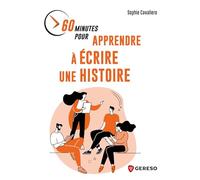 60 minutes pour apprendre à écrire une histoire