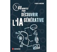 60 minutes pour découvrir l'IA générative