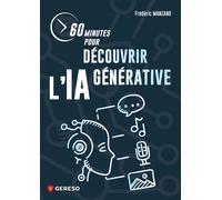 60 minutes pour découvrir l'IA générative - Frédéric Manzano - Gereso Eds - broché - Manuel