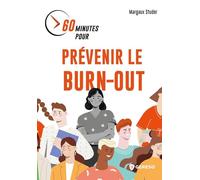 60 Minutes Pour Prévenir Le Burn-Out