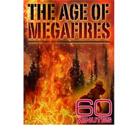 60 Minutes - The Age of MegaFires (October 21, 2007)